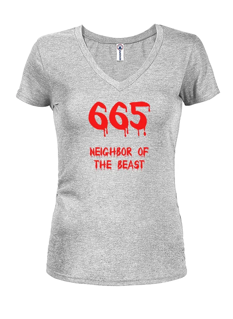 665 Neighbor of the Beast Juniors V Neck T-Shirt
